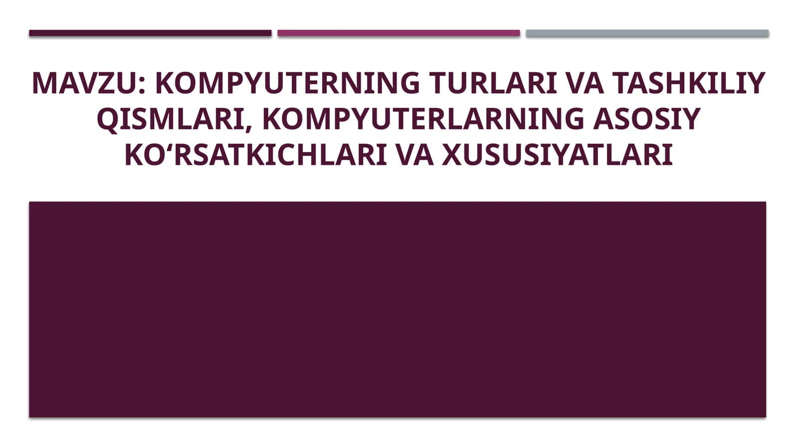 Kompyuterning turulari va tashkiliy qismlari