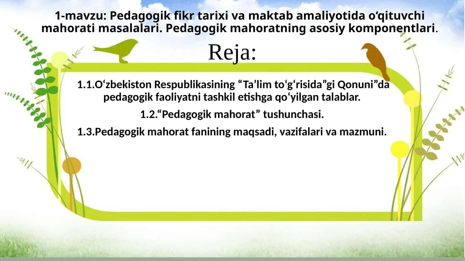 Pedagogik fikr tarixi va maktab amaliyotida o‘qituvchi mahorati masalalari. Pedagogik mahoratning asosiy komponentlari