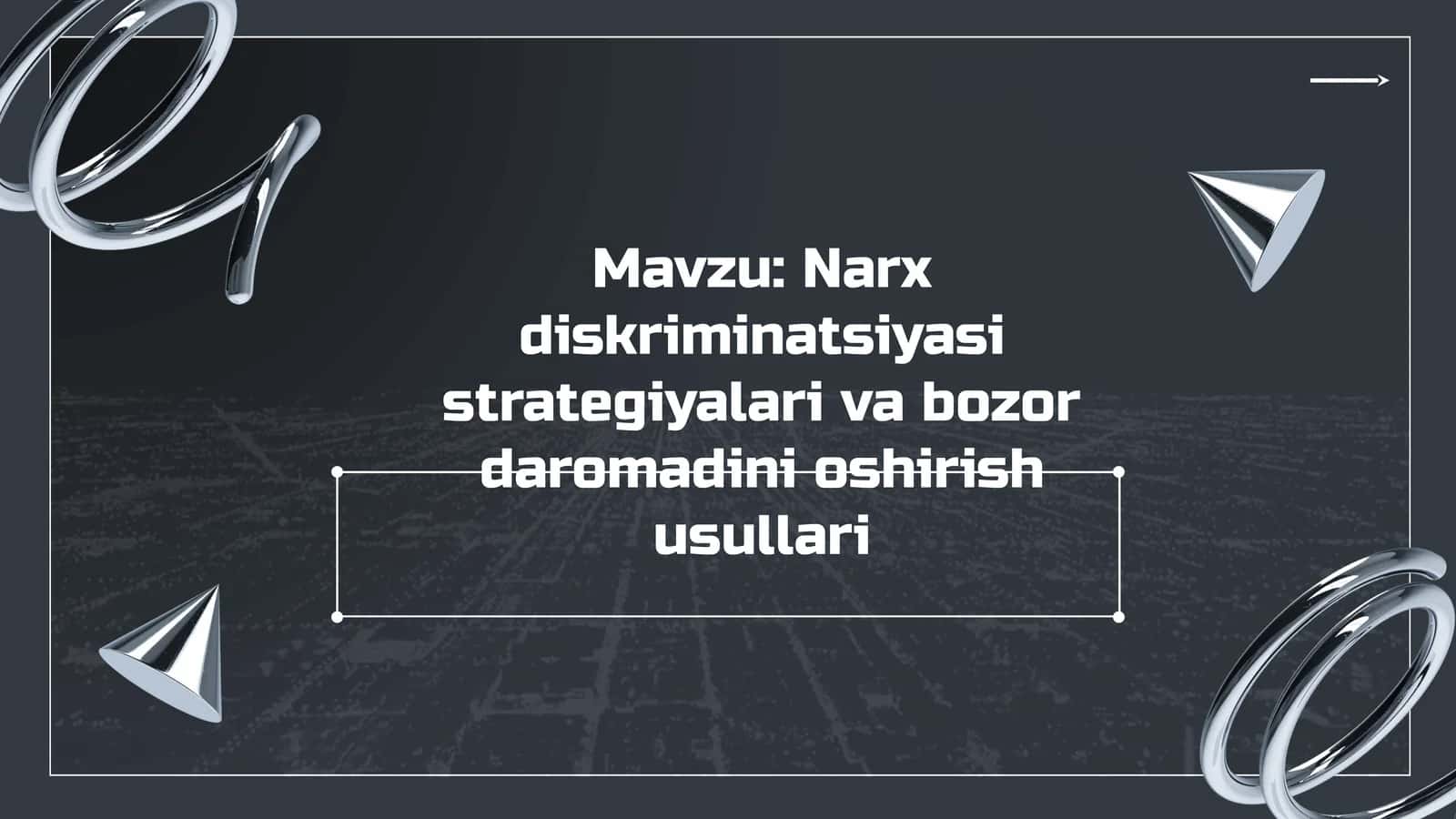 Narx diskriminatsiyasi strategiyalari va bozor daromadini oshirish usullari