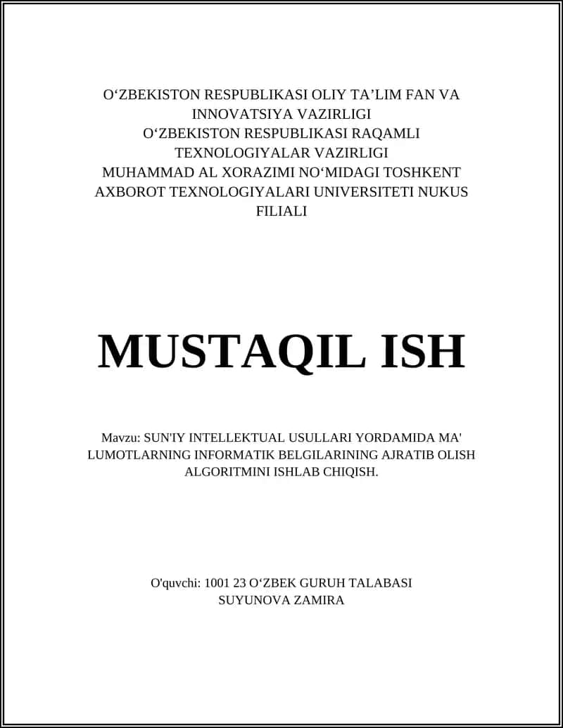 SUN'IY INTELLEKTUAL USULLARI YORDAMIDA MA' LUMOTLARNING INFORMATIK BELGILARINING AJRATIB OLISH ALGORITMINI ISHLAB CHIQISH