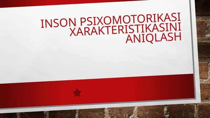 Inson psixomotorikasi xarakteristikasini aniqlash