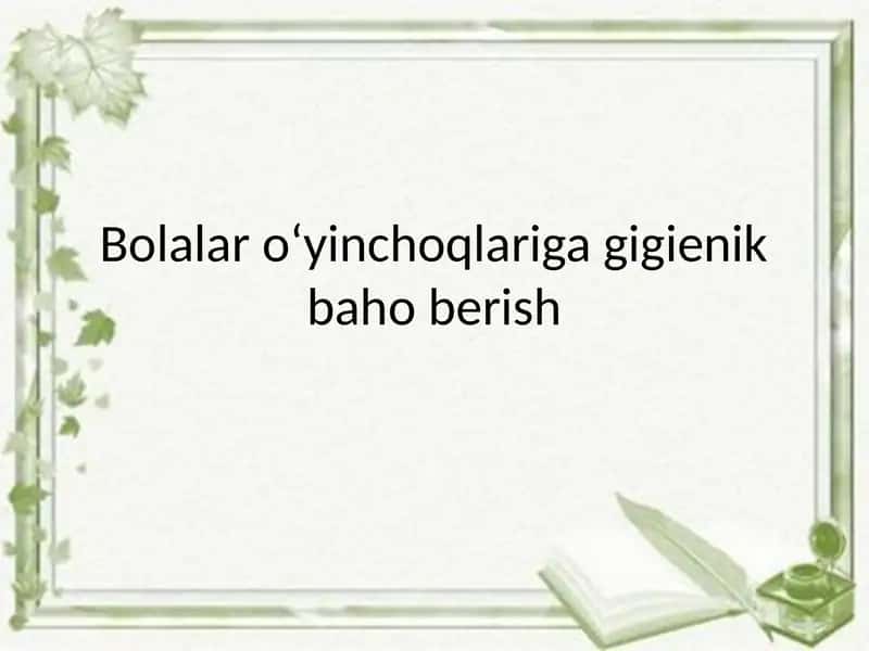 Bolalar o‘yinchoqlariga gigienik baho berish