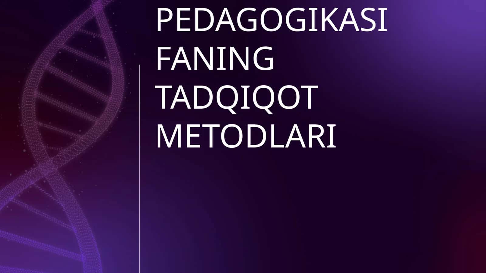 OILA PEDAGOGIKASI FANING TADQIQOT METODLARI