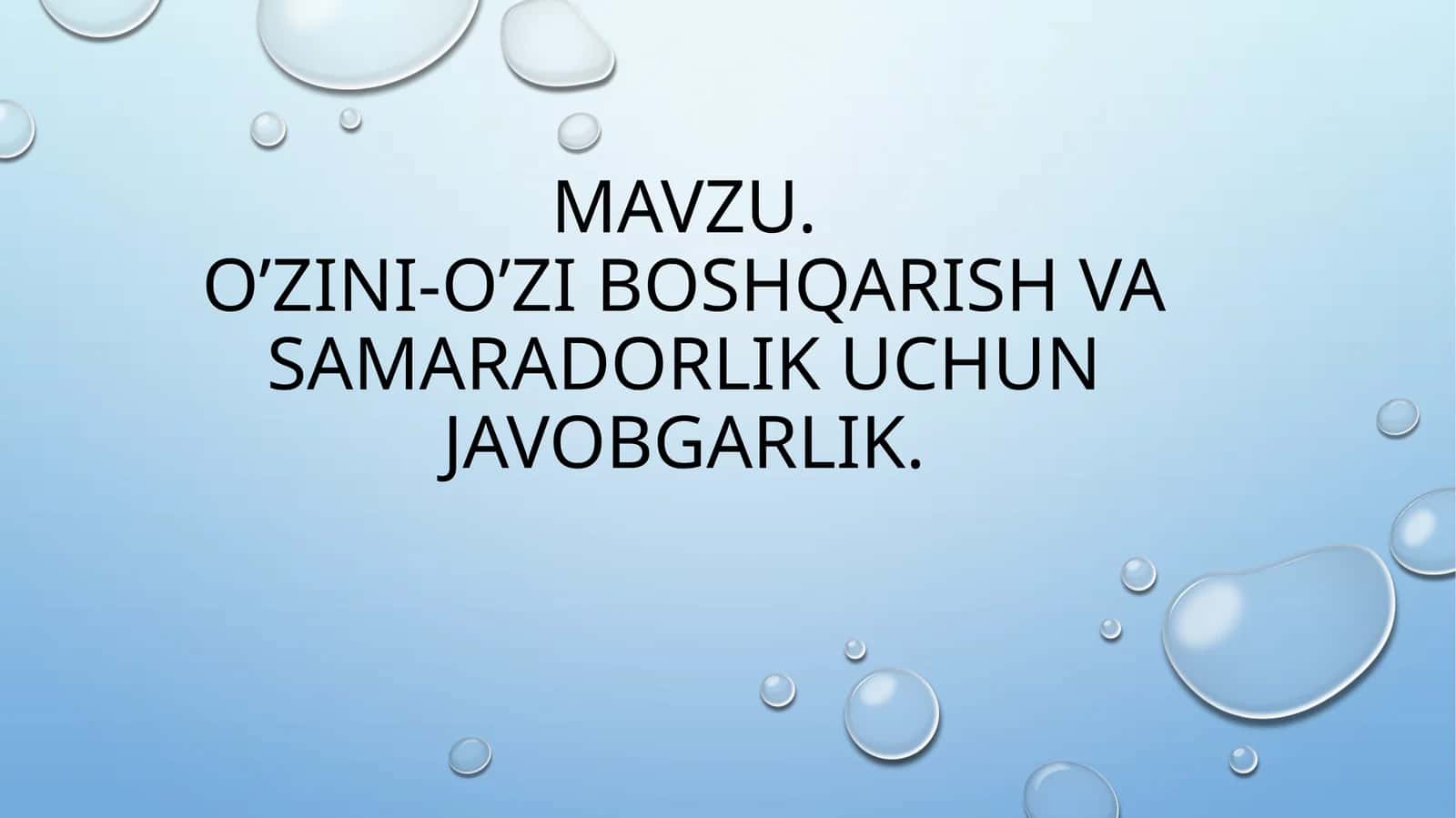O’zini-o’zi boshqarish va samaradorlik uchun javobgarlik