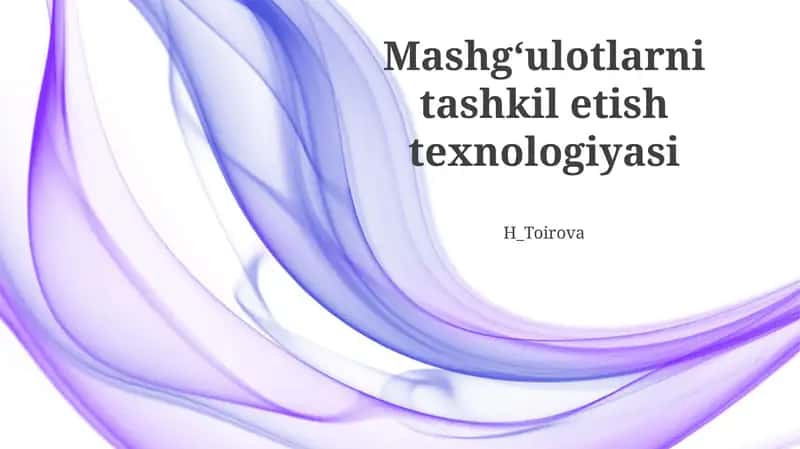 Mashgʻulotlarni tashkil etish texnologiyasi