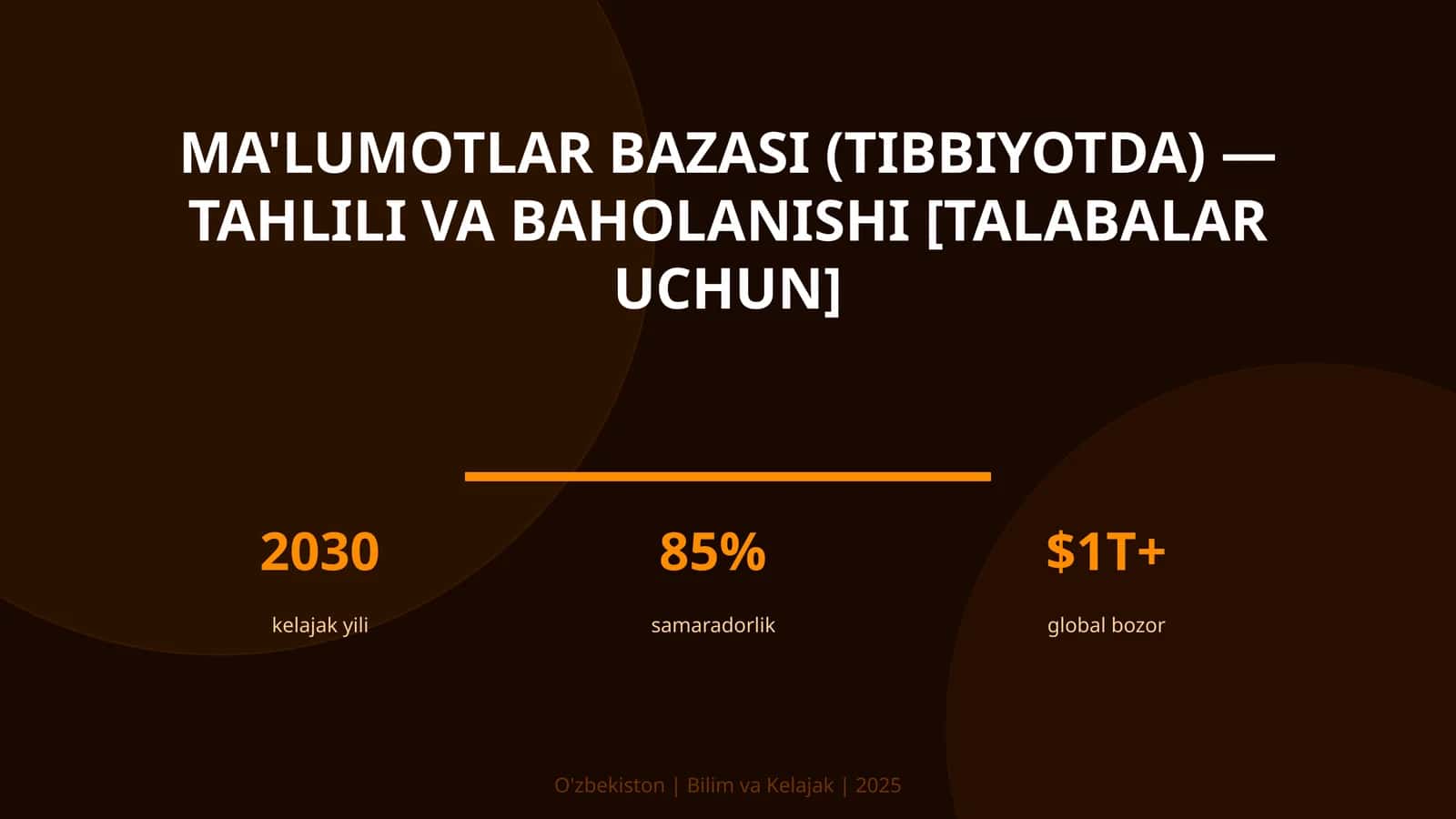 MA'LUMOTLAR BAZASI (TIBBIYOTDA) — TAHLILI VA BAHOLANISHI [TALABALAR UCHUN]