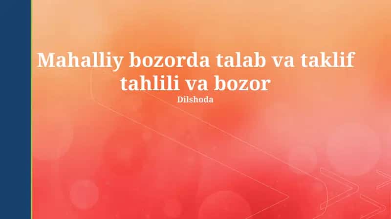 Mahalliy bozorda talab va taklif tahlili va bozor