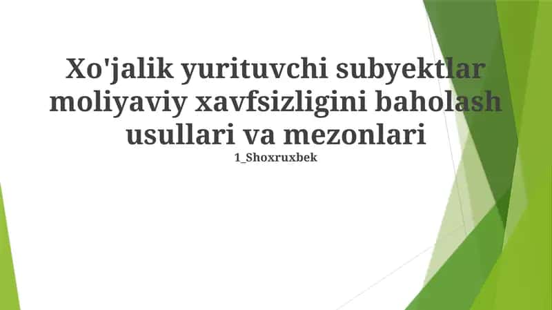 Xo'jalik yurituvchi subyektlar moliyaviy xavfsizligini baholash usullari va mezonlari