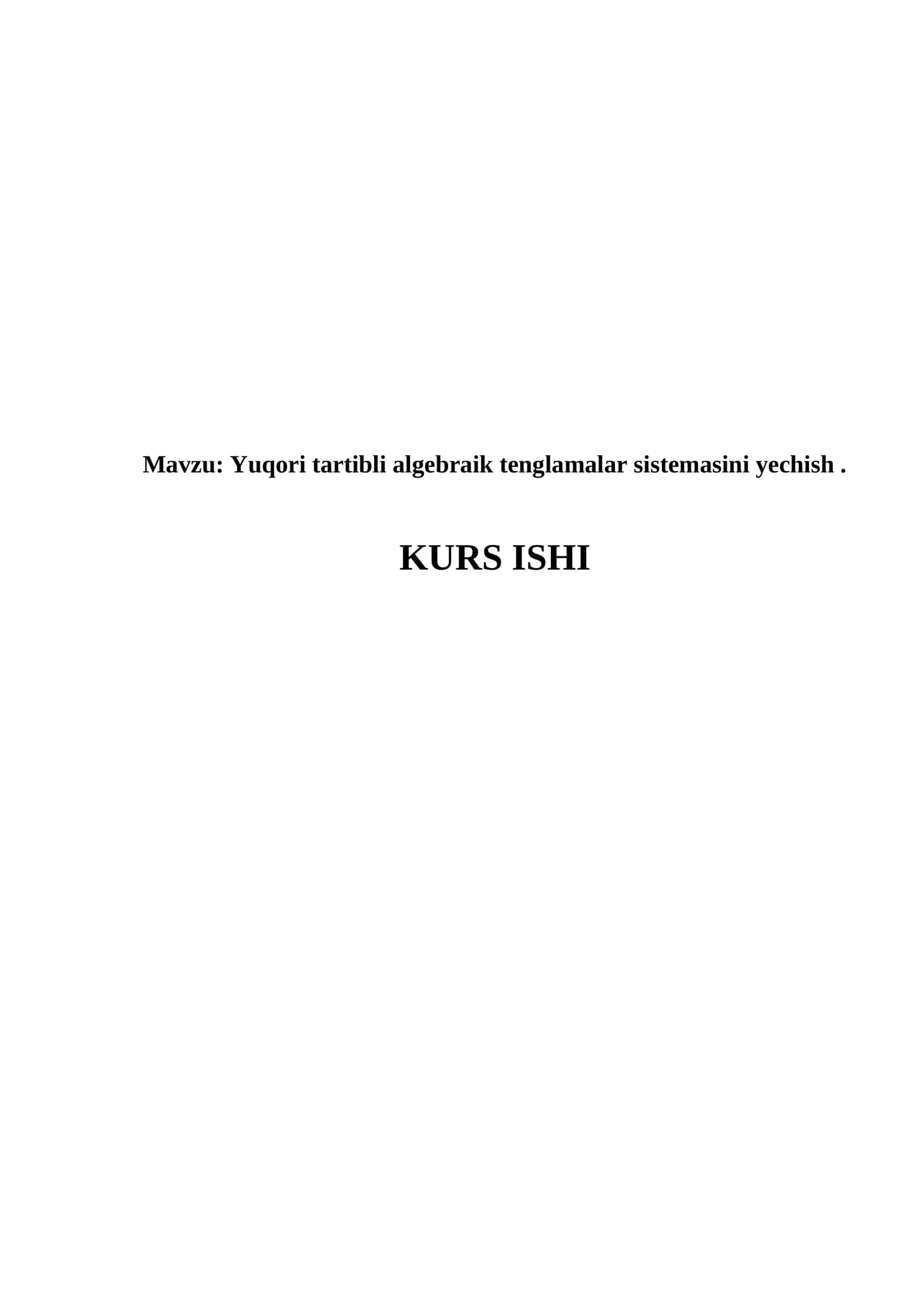 Yuqori tartibli algebraik tenglamalar sistemasini yechish