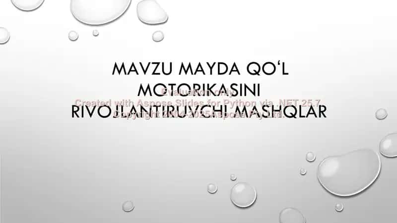Mavzu mayda qoʻl motorikasini rivojlantiruvchi mashqlar
