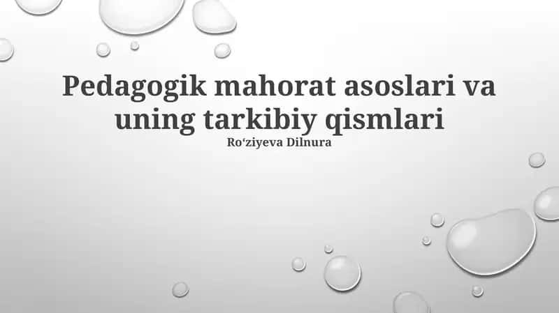 Pedagogik mahorat asoslari va uning tarkibiy qismlari