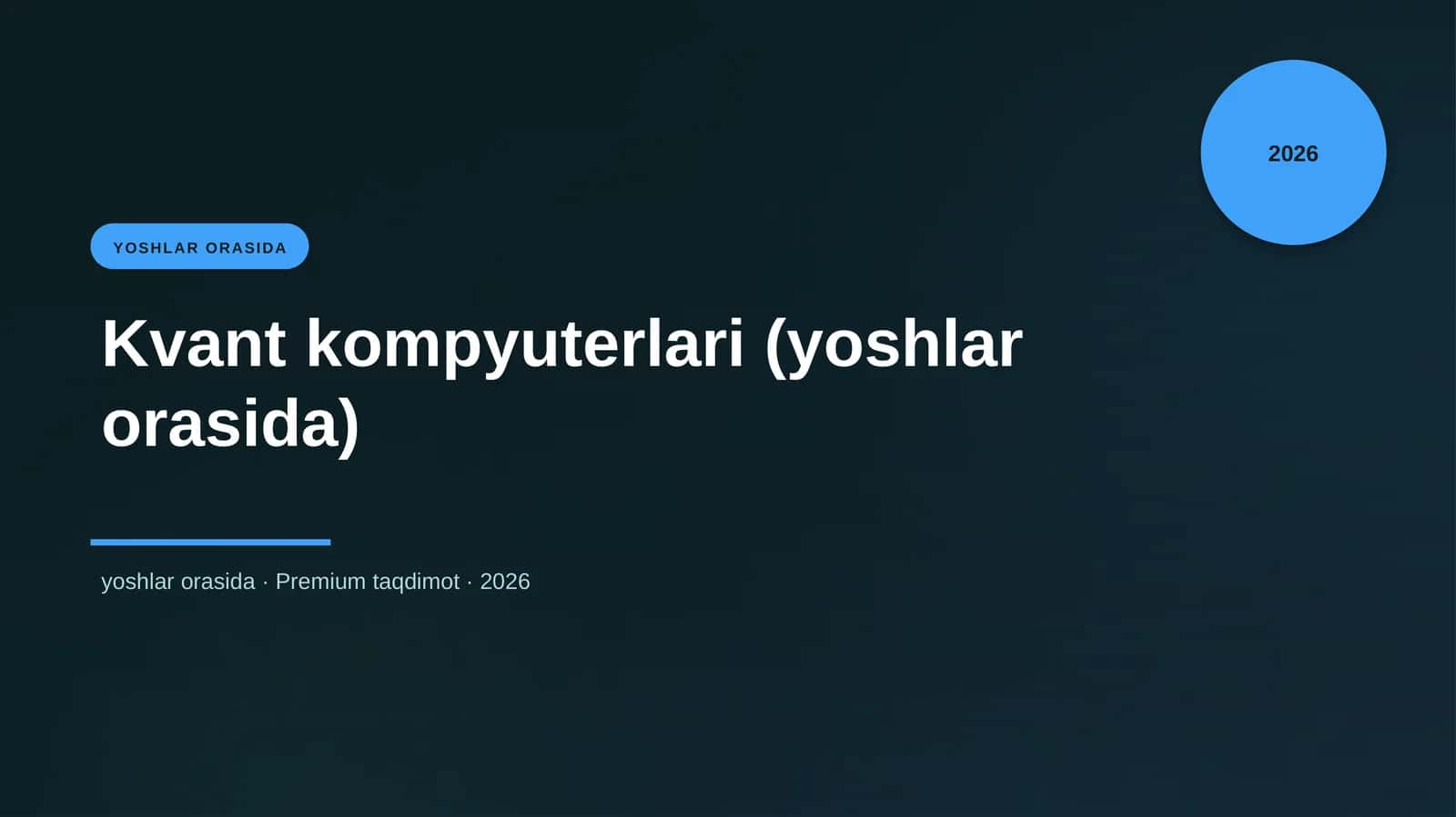 Kvant kompyuterlari (yoshlar orasida)