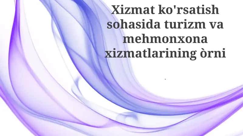 Turizm va mehmondo'stlik xizmatlarining òrni