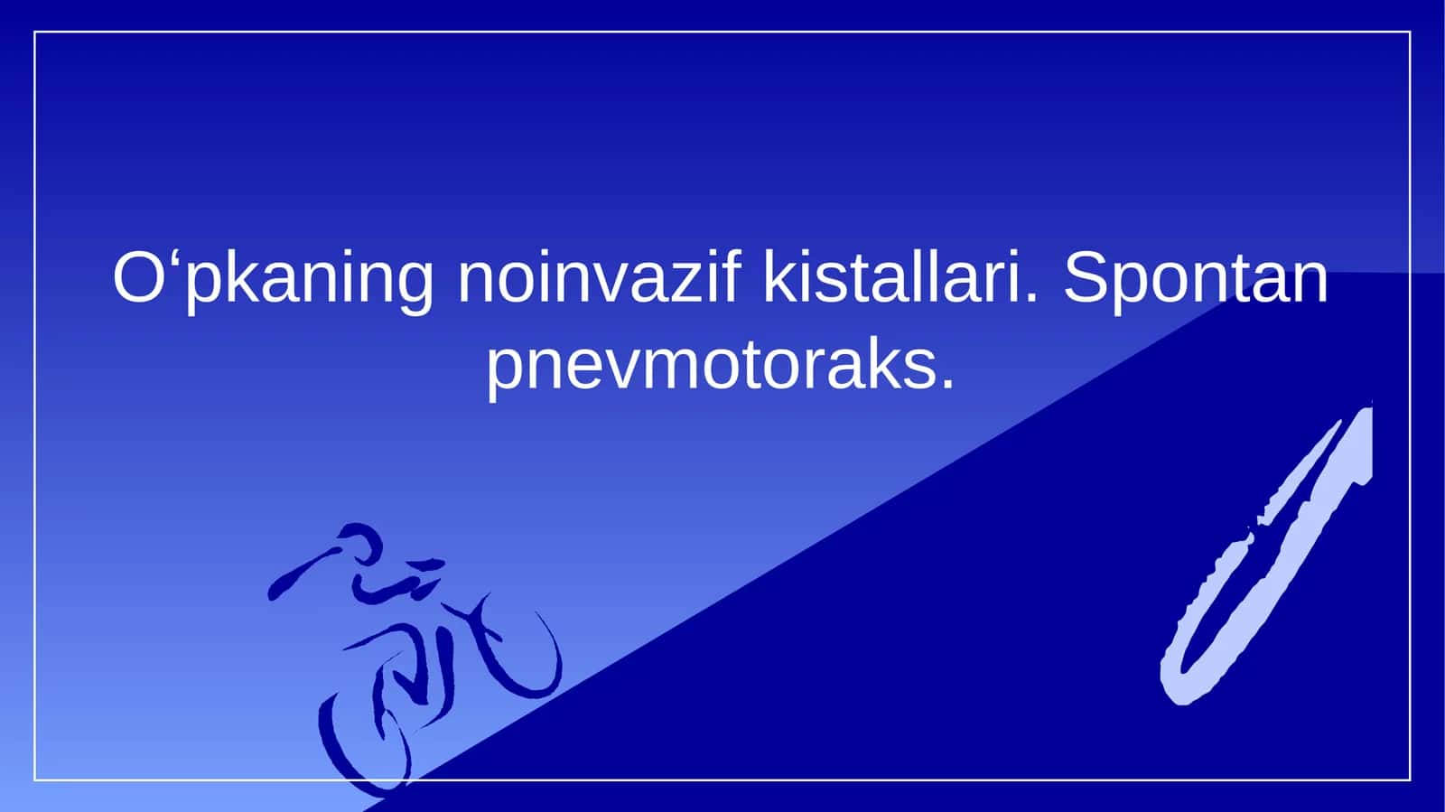 Oʻpkaning Noinvaziv Kistallari va Spontan Pnevmotoraks