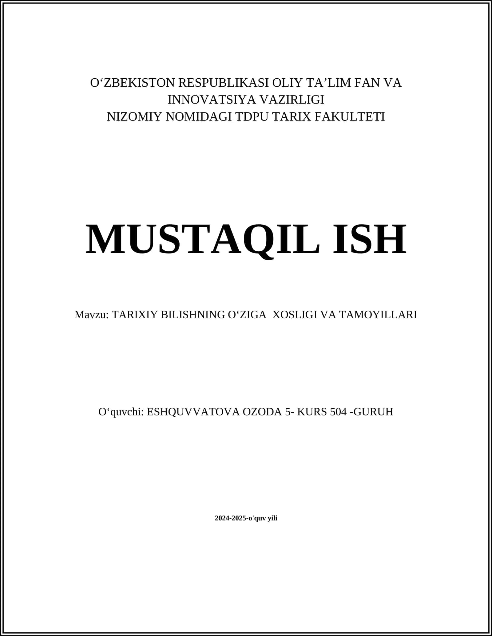 TARIXIY BILISHNING OʻZIGA XOSLIGI VA TAMOYILLARI