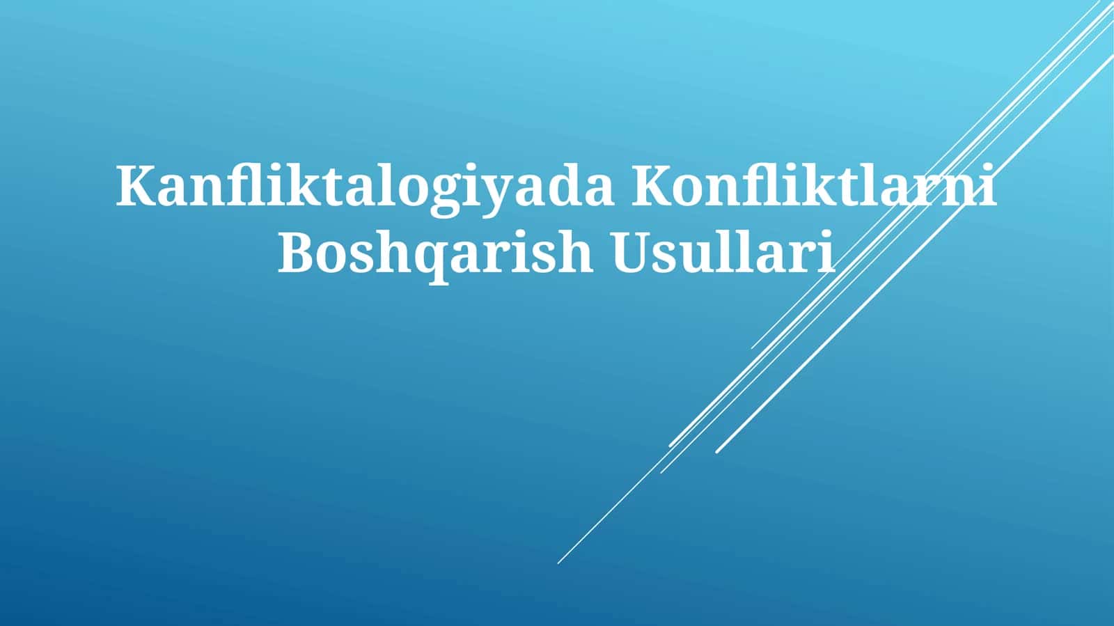 Kanfliktalogiyada Konfliktlarni Boshqarish Usullari