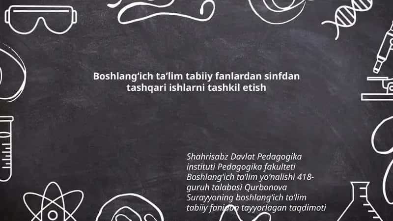 Boshlangʻich taʼlim tabiiy fanlardan sinfdan tashqari ishlarni tashkil etish