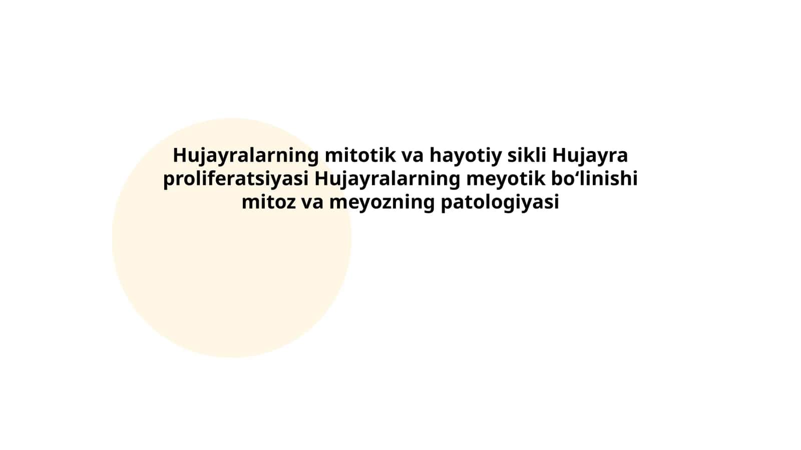 Hujayralarning mitotik va hayotiy sikli Hujayra proliferatsiyasi Hujayralarning meyotik boʻlinishi mitoz va meyozning patologiyasi