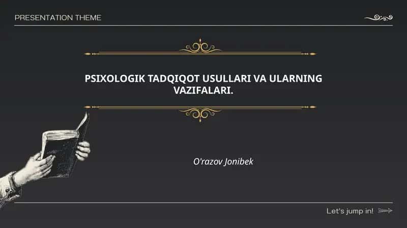 PSIXOLOGIK TADQIQOT USULLARI VA ULARNING VAZIFALARI