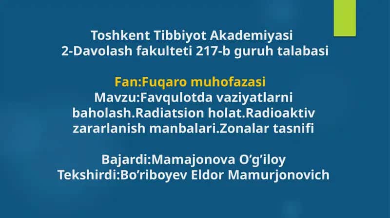 Favqulodda vaziyatlarni baholash. Radiatsion holat. Radioaktiv zararlanish manbalari.