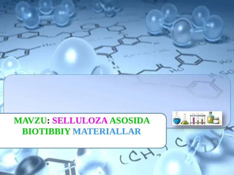 SELLULOZA ASOSIDA BIOTIBBIY MATERIALLAR