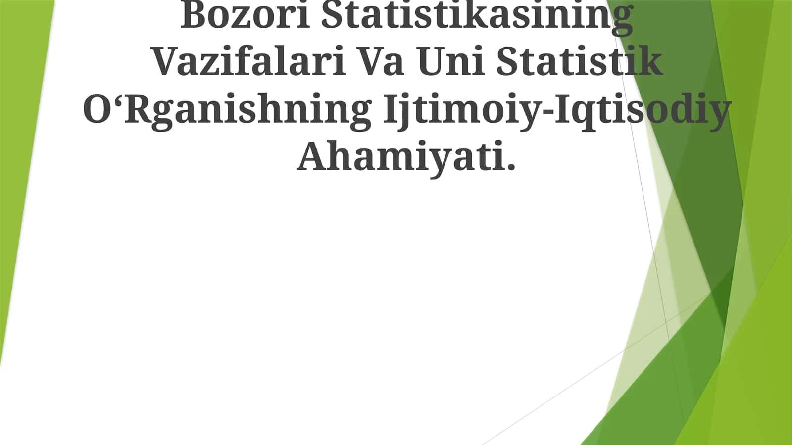 Bozori Statistikasining Vazifalari Va Uni Statistik O‘Rganishning Ijtimoiy-Iqtisodiy Ahamiyati