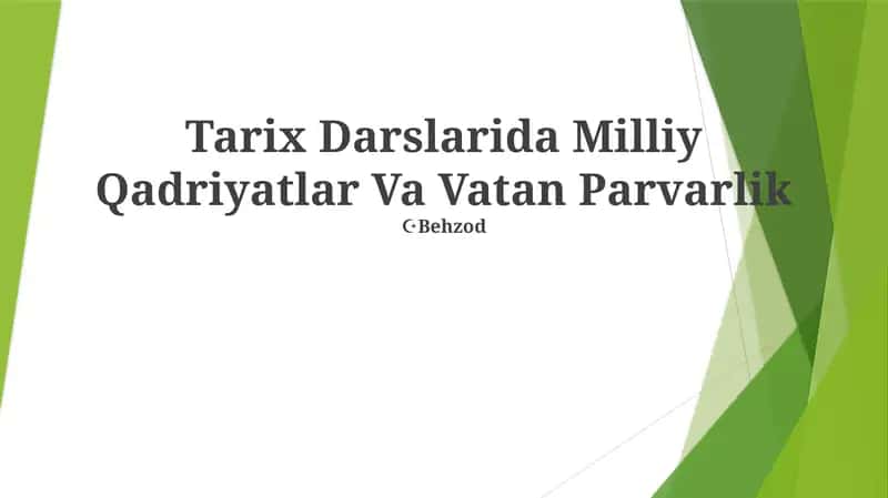 Tarix Darslarida Milliy Qadriyatlar Va Vatan Parvarlik