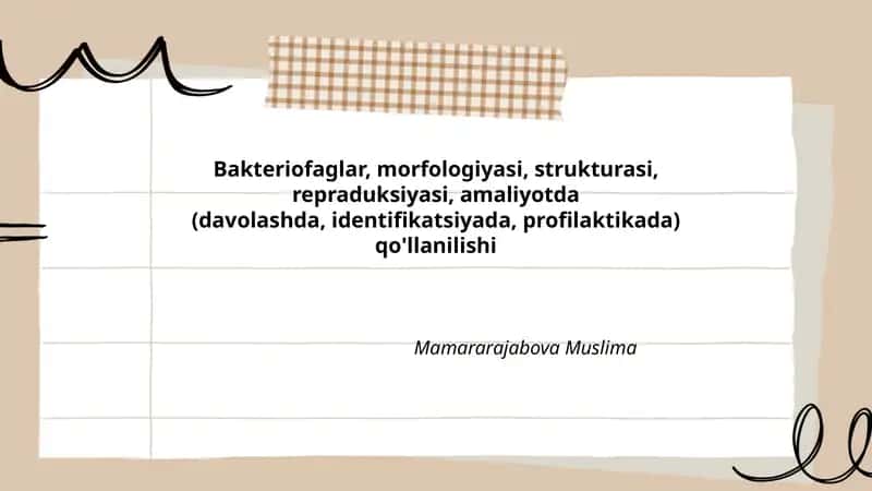 Bakteriofaglar, morfologiyasi, strukturasi, repraduksiyasi, amaliyotda (davolashda, identifikatsiyada, profilaktikada) qo'llanilishi