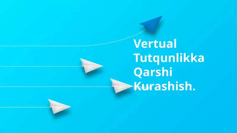 Vertual Tutqunlikka Qarshi Kurashish