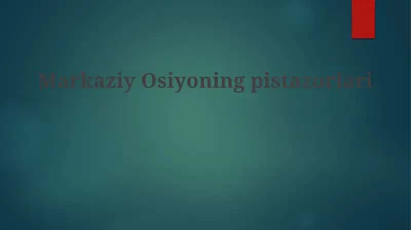 Markaziy Osiyoning pistazorlari