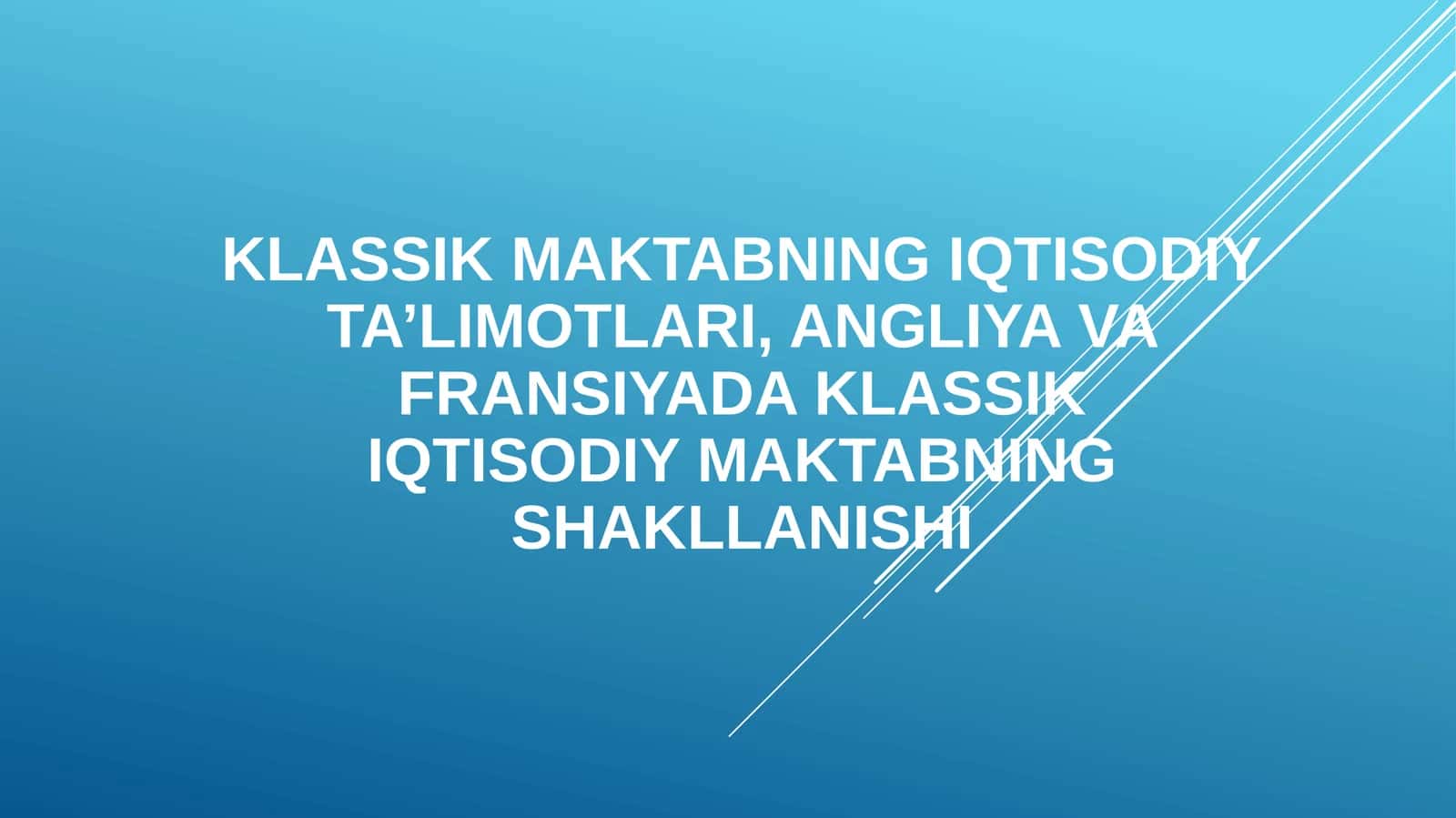 Klassik maktabning iqtisodiy ta’limotlari, Angliya va Fransiyada klassikIqtisodiy maktabning shakllanishi