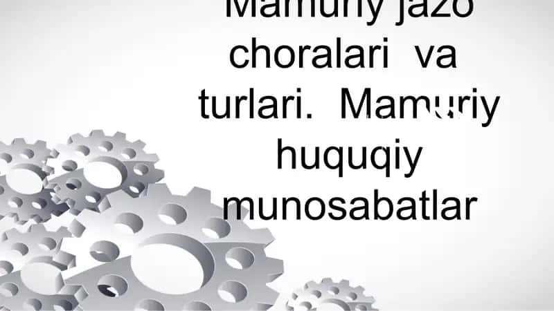 Ma'muriy jazo choralari va turlari.