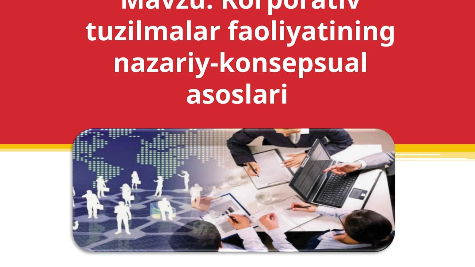 Korporativ tuzilmalar faoliyatining nazariy-konsepsual asoslari