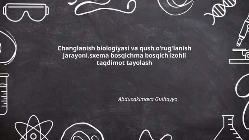 Changlanish biologiyasi va qush o'rug'lanish jarayoni