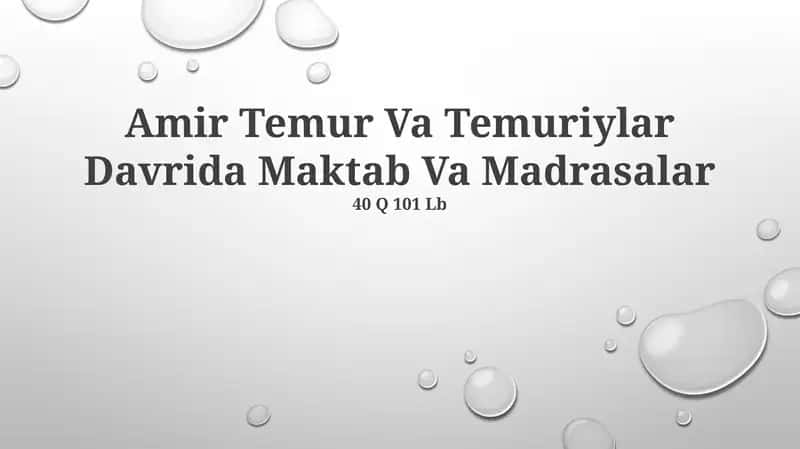 Amir Temur Va Temuriylar Davrida Maktab Va Madrasalar
