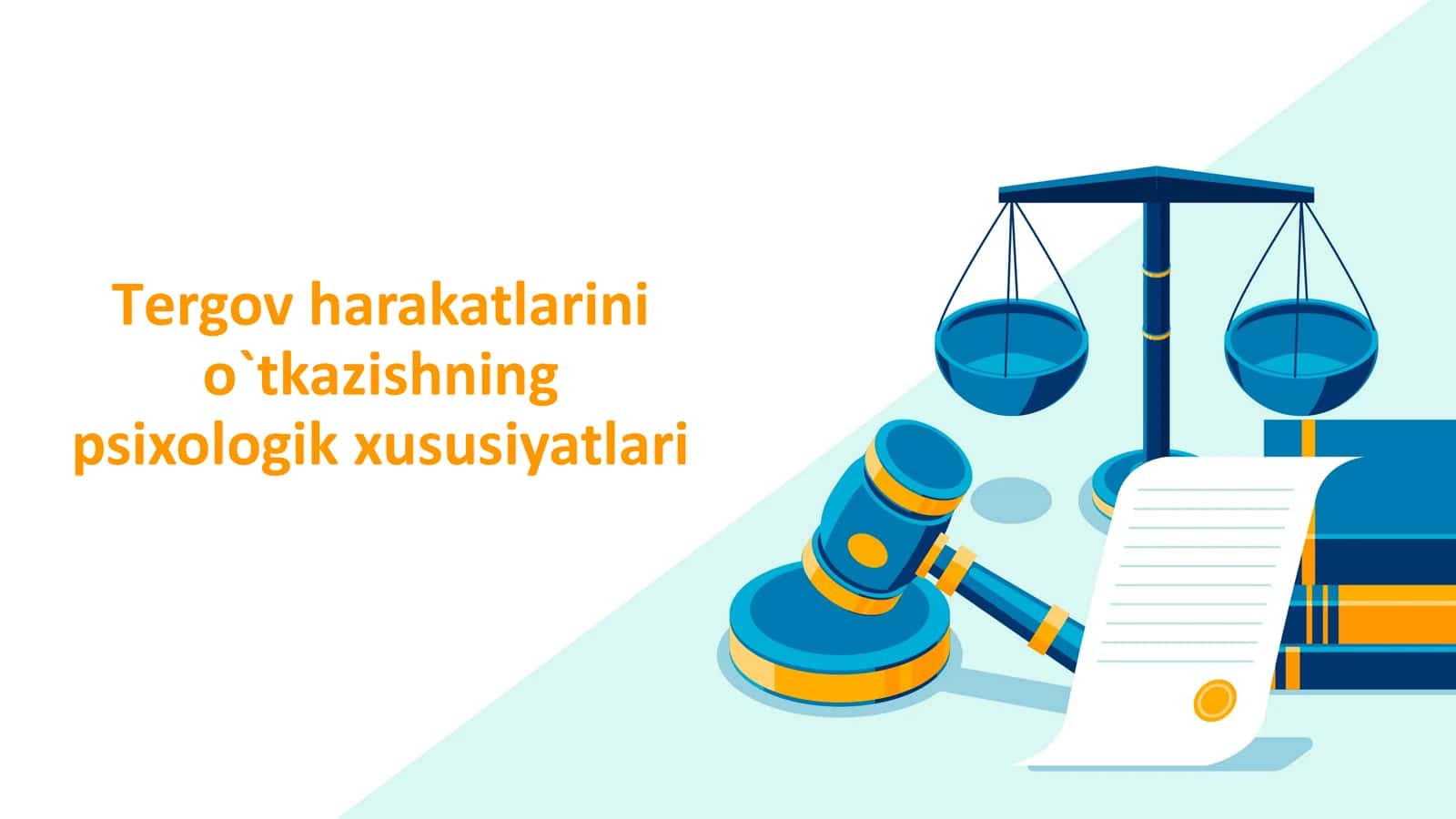 Tergov harakatlarini o`tkazishning psixologik xususiyatlari