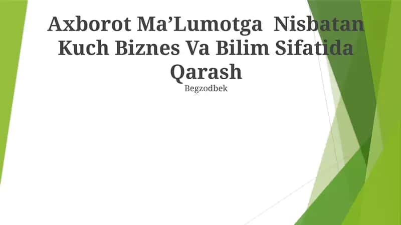Axborot MaʼLumotga Nisbatan Kuch Biznes Va Bilim Sifatida Qarash