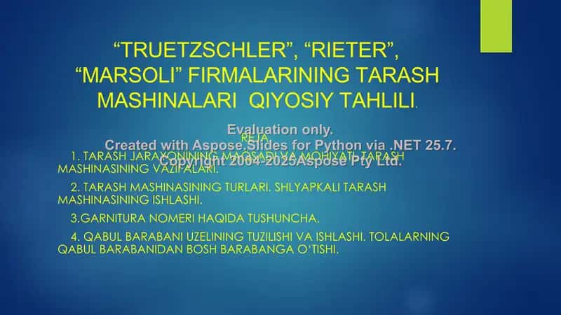 “TRUETZSCHLER”, “RIETER”, “MARSOLI” FIRMALARINING TARASH MASHINALARI QIYOSIY TAHLILI.