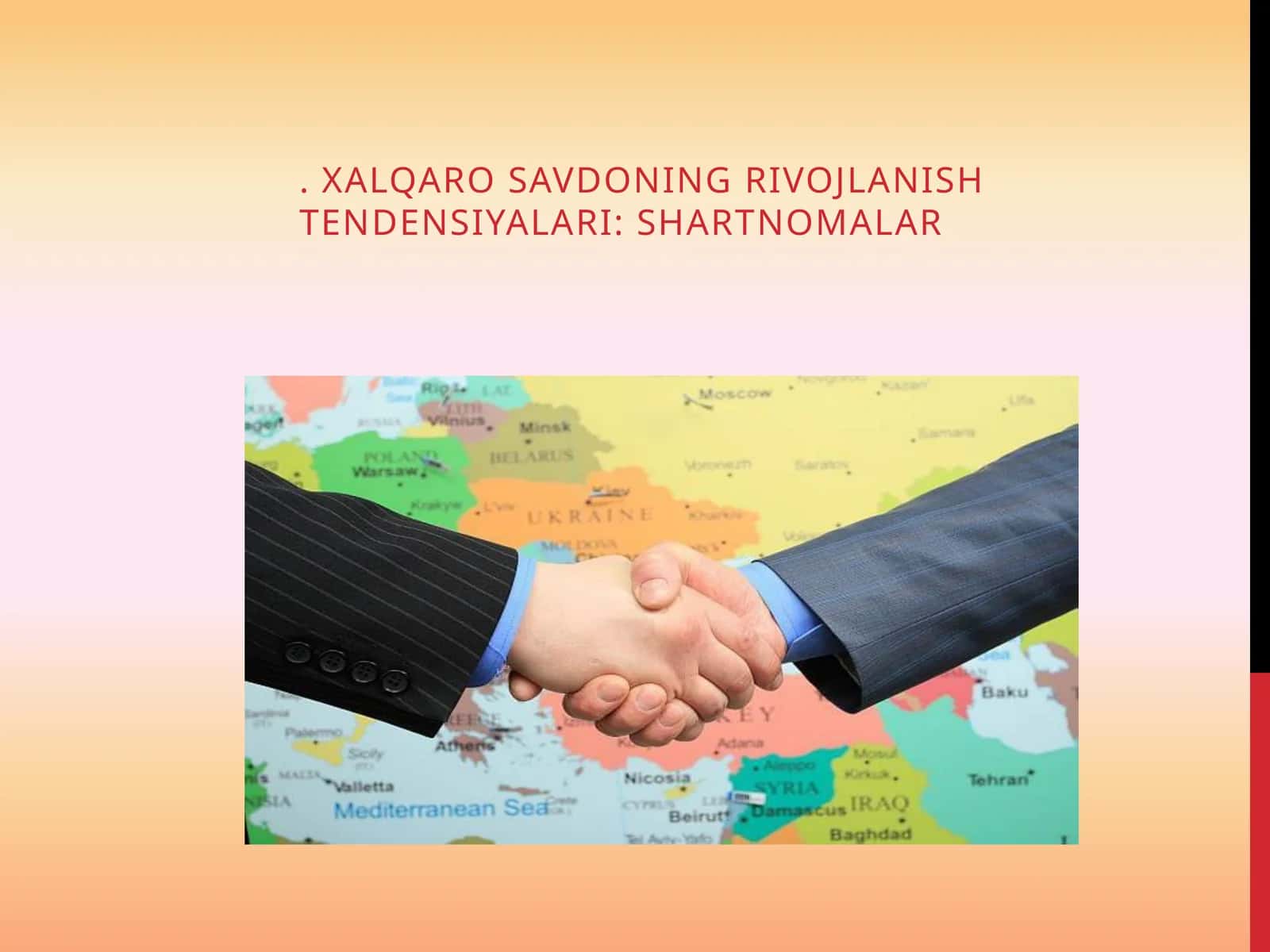 XALQARO SAVDONING RIVOJLANISH TENDENSIYALARI: SHARTNOMALAR