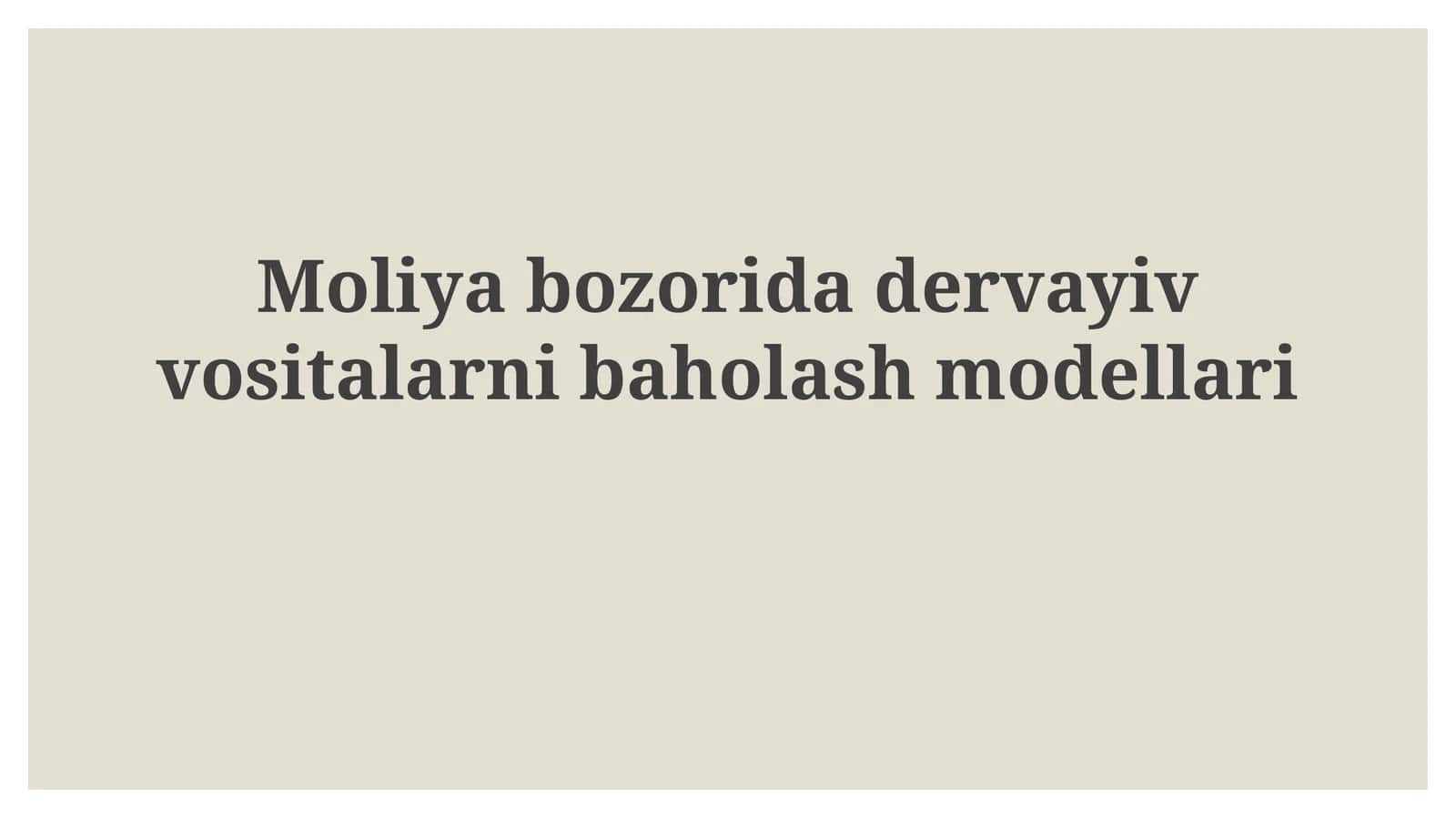 Moliyabozoridadervayivvositalarnibaholashmodellari