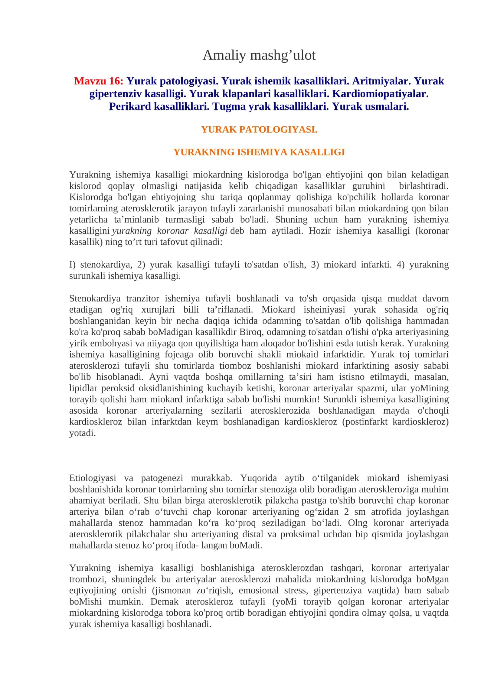 Yurak patologiyasi. Yurak ishemik kasalliklari. Aritmiyalar. Yurak gipertenziv kasalligi. Yurak klapanlari kasalliklari. Kardiomiopatiyalar. Perikard kasalliklari. Tugma yrak kasalliklari. Yurak usmalari