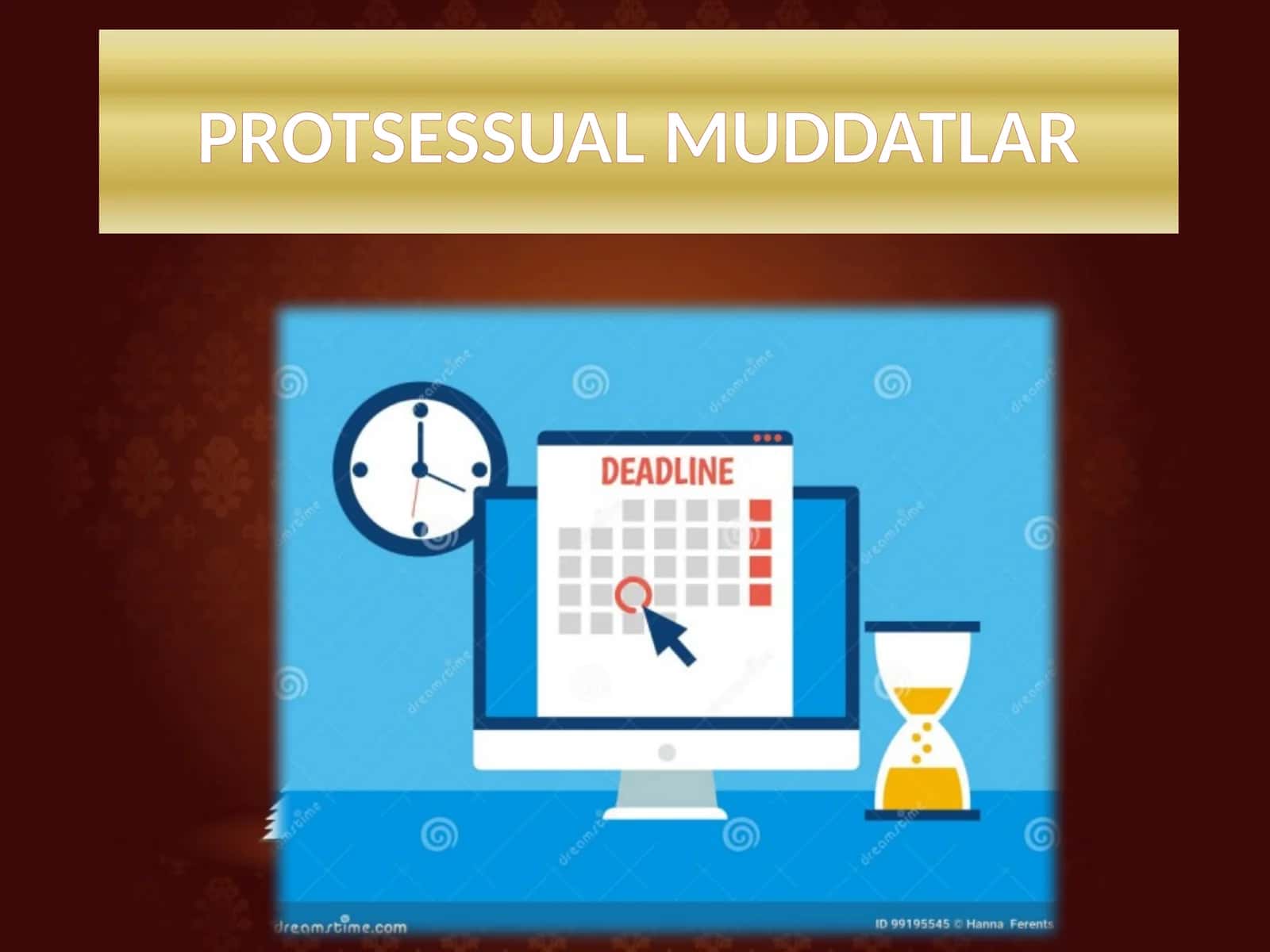 PROTSESSUAL MUDDATLAR
