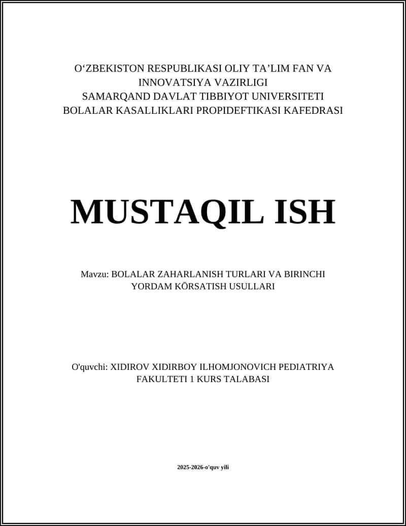BOLALAR ZAHARLANISH TURLARI VA BIRINCHI YORDAM KŌRSATISH USULLARI