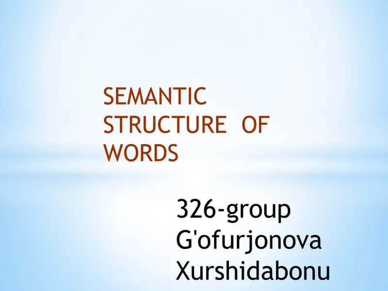 SEMANTIC STRUCTURE OF WORDS