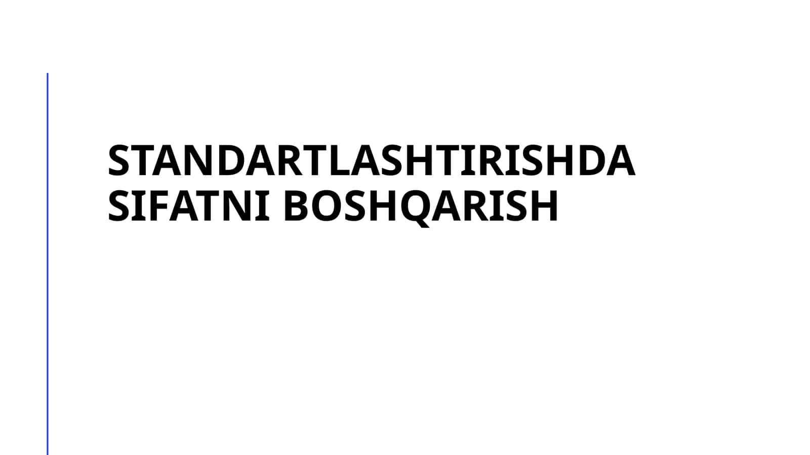 Standartlashtirishda sifatni boshqarish
