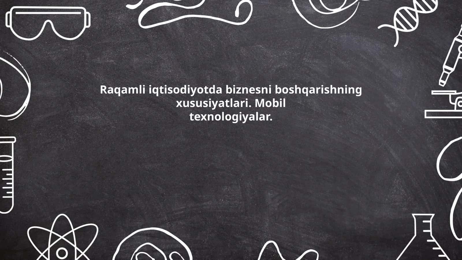 Raqamli iqtisodiyotda biznesni boshqarishning xususiyatlari