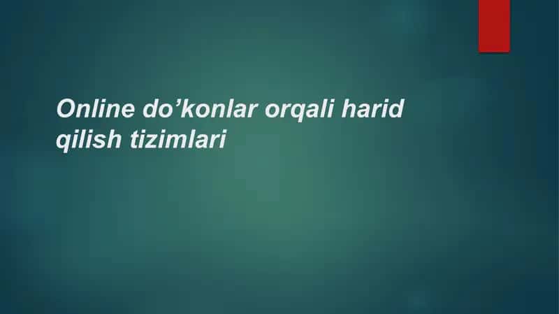 Online do’konlar orqali harid qilish tizimlari