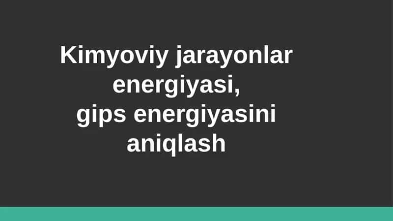 Kimyoviy energiyani aniqlovchi laboratoriya ishi