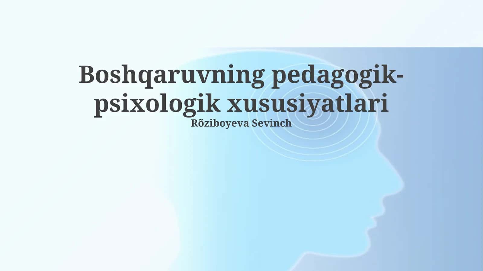 Boshqaruvning pedagogik-psixologik xususiyatlari
