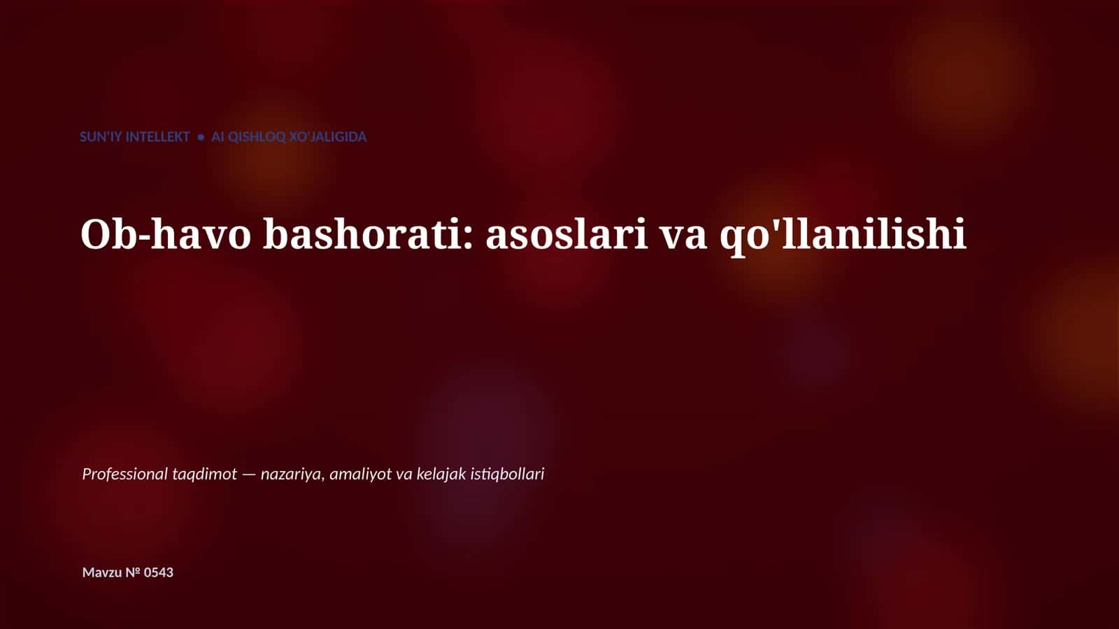 SUN'IY INTELLEKT • AI QISHLOQ XO'JALIGIDA